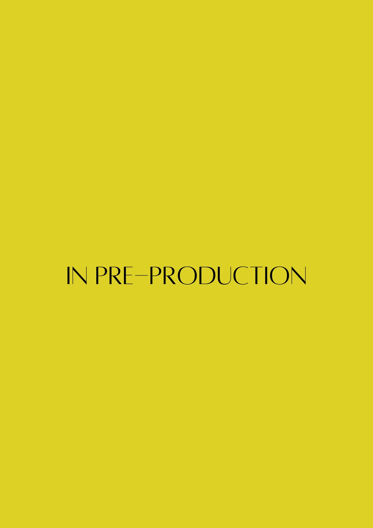 In Pre-Production